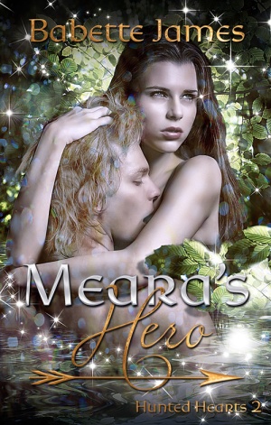 Meara's Hero, a fantasy romance by Babette James